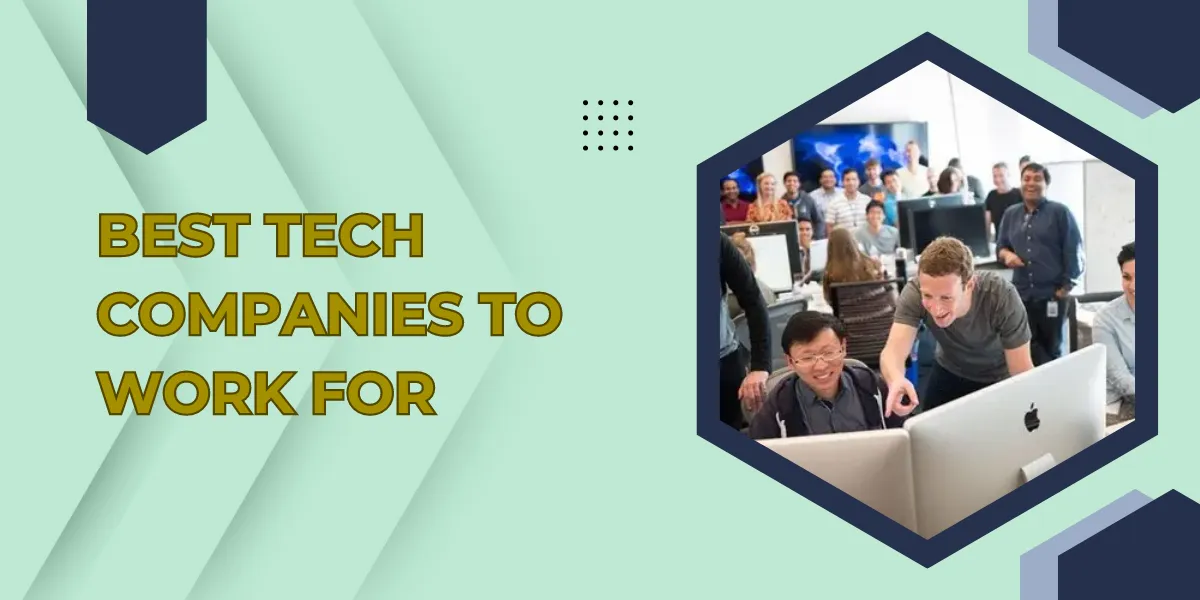 Best Tech Companies To Work For