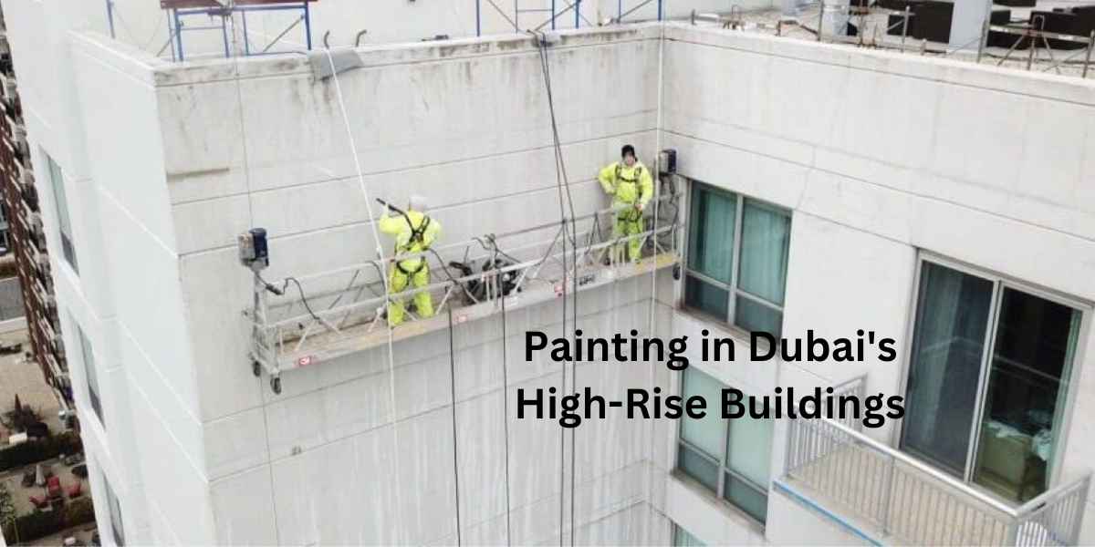 Painting in Dubai's High-Rise Buildings