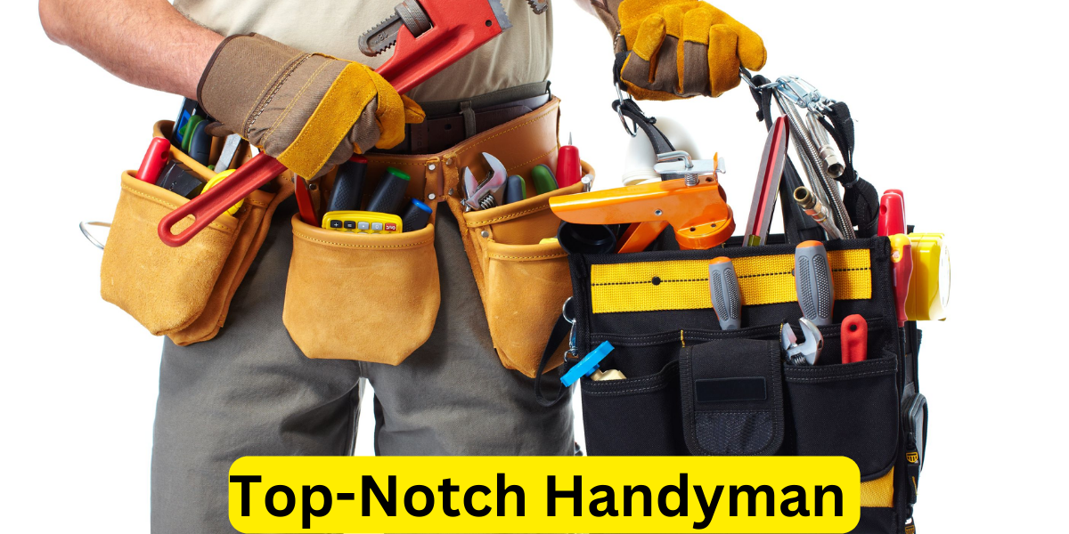Top-Notch Handyman