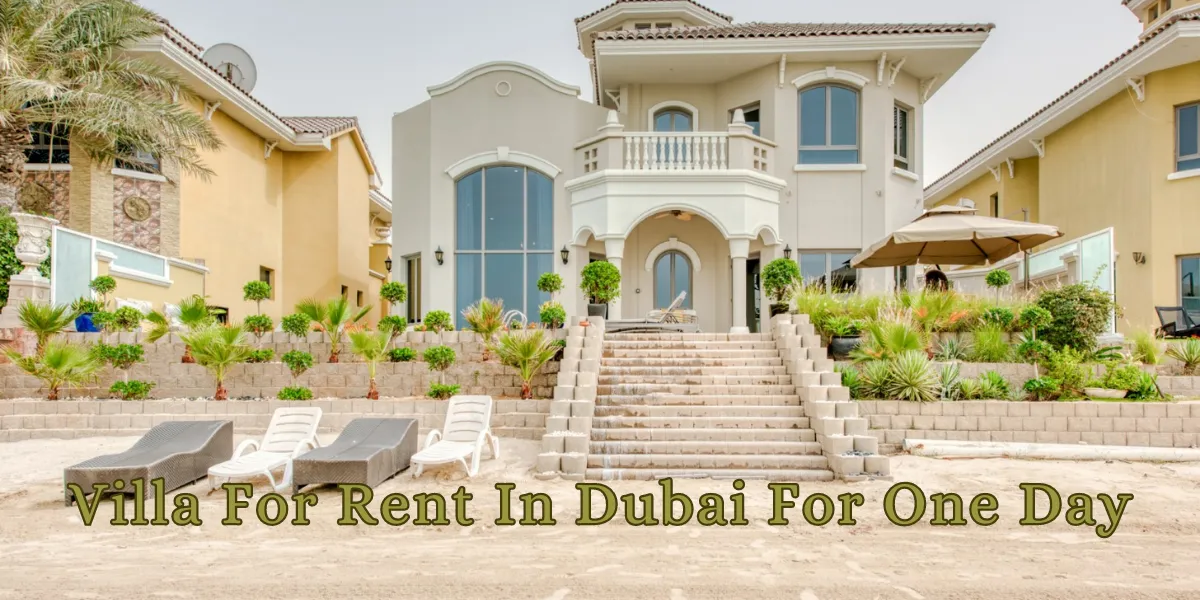 Villa For Rent In Dubai For One Day