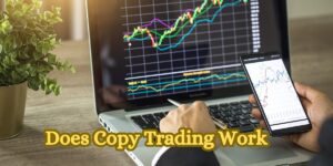 Does Copy Trading Work