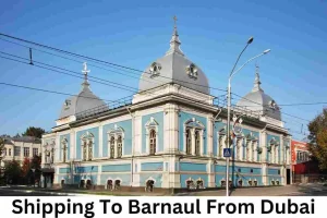 Shipping To Barnaul From Dubai